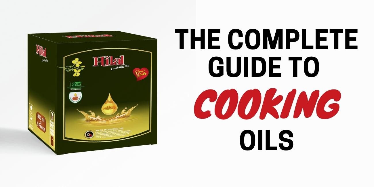 The Complete Guide to Cooking Oils